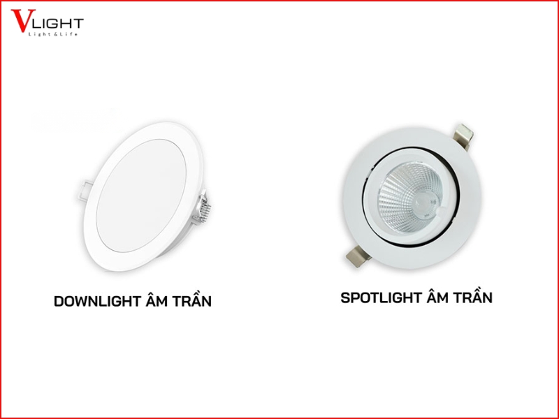 Khi nào nên chọn đèn LED Spotlight và khi nào nên chọn Downlight?